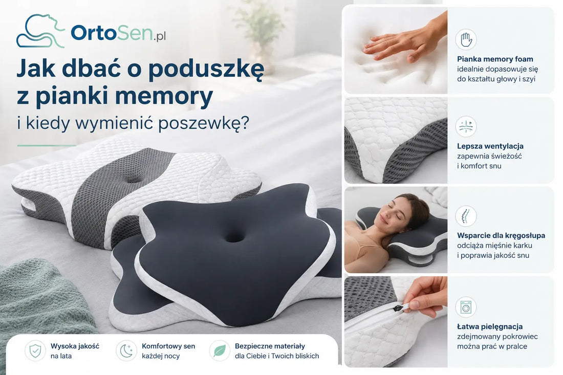 Jak dbać o poduszkę z pianki memory foam i kiedy wymienić poszewkę?